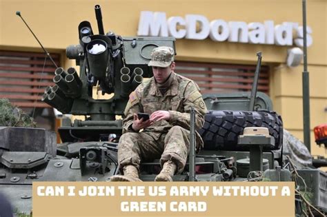 can i join the military without a green card|Requirements to join the U.S. military .